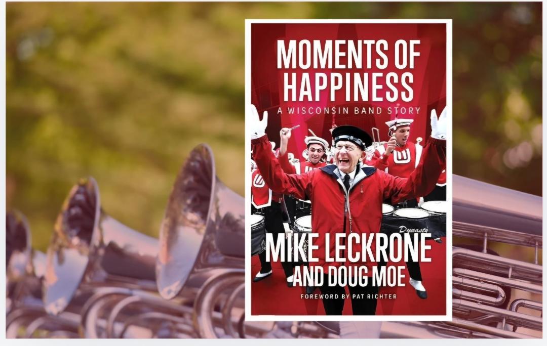 Celebrating a Legacy: Mike Leckrone and Doug Moe Share “Moments of Happiness”