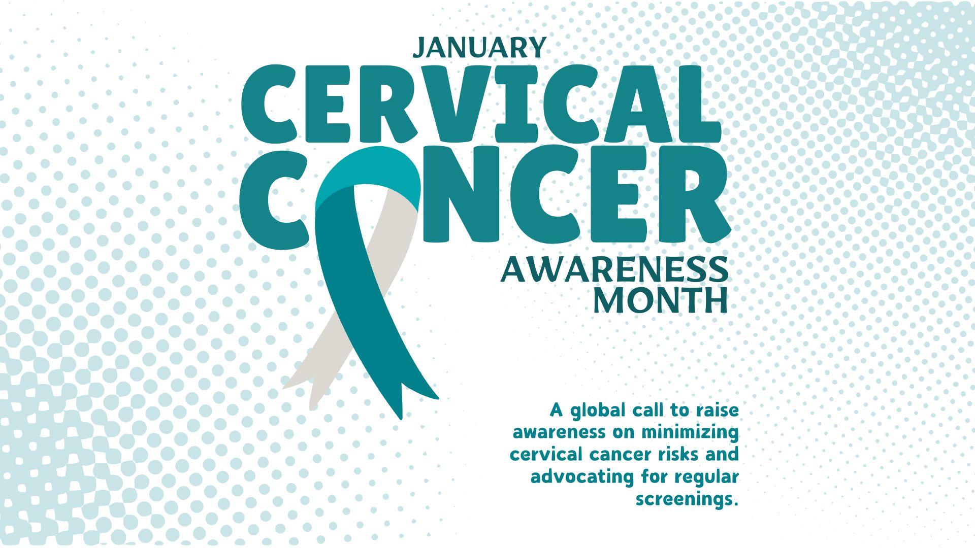 January is National Cervical Cancer Awareness Month