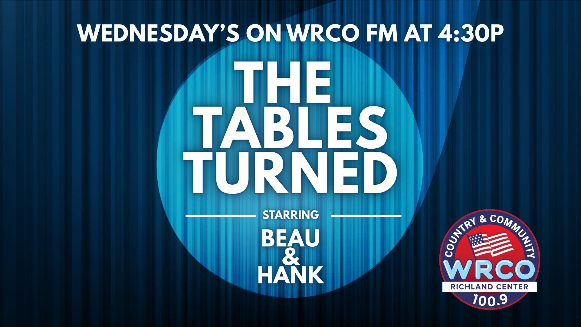 More TABLES TURNED coming up Wednesday